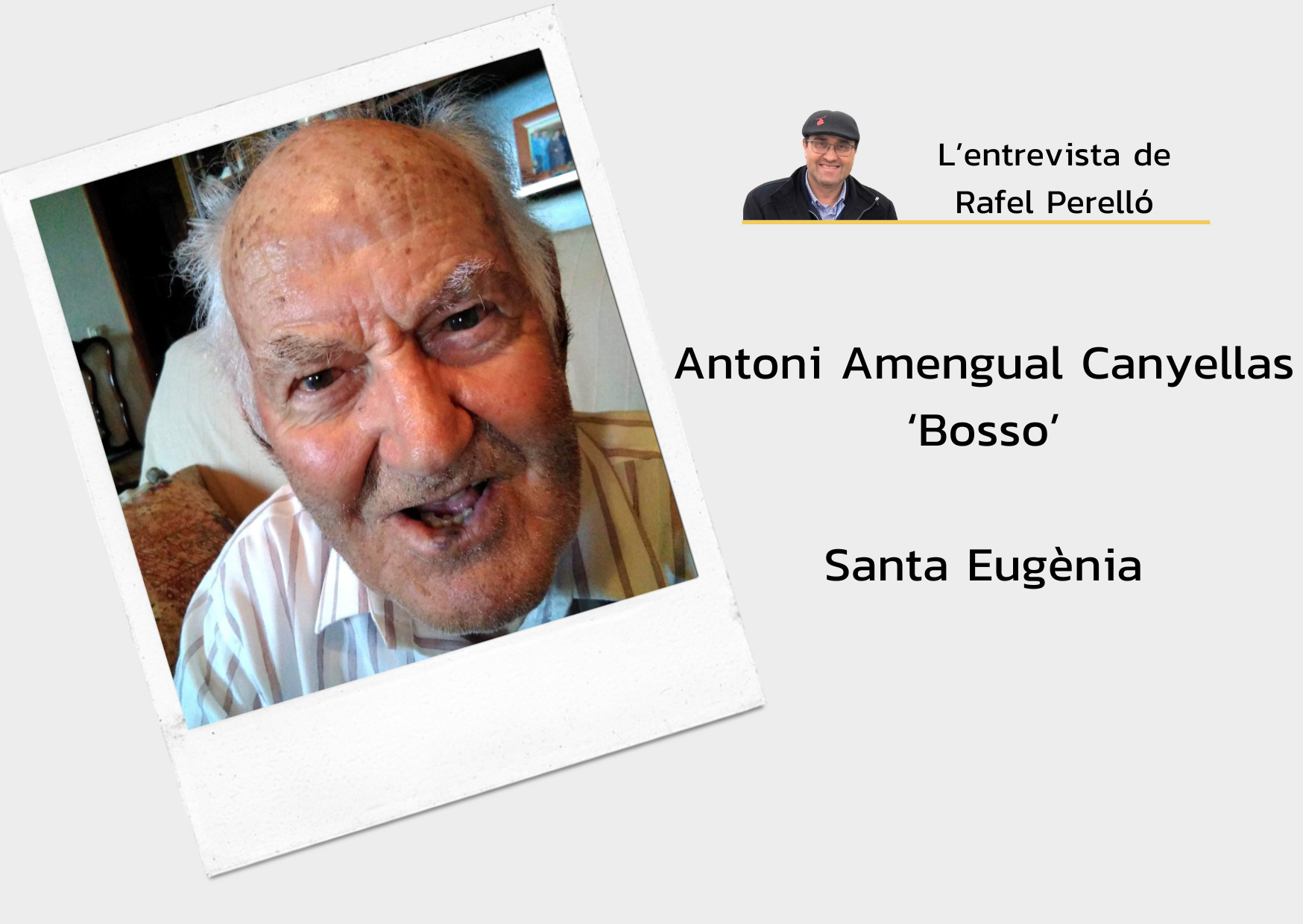 Antoni Amengual Canyellas “Bosso”: “Llavors eren uns arriots! A Sencelles, els al·lots apedregaren el professor”