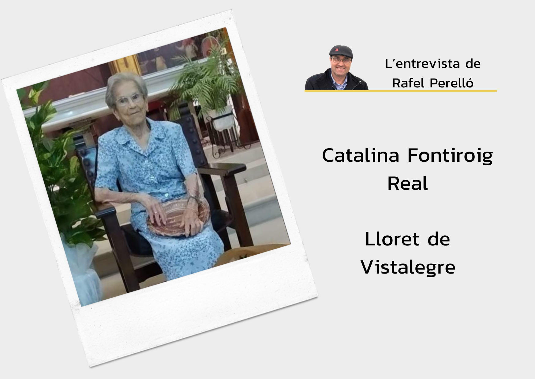 Catalina Fontiroig Real: “A Lloret, quan tenien un mort a la casa, tapaven la cisterna, jo ho som vist”